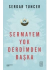 Sermayem Yok Derdimden Başka