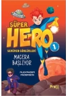 Serüven Günlükleri 1 - Süper Hero Macera Başlıyor