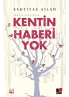 Sessiz Hikayeler Kentin Haberi Yok