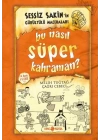 Sessiz Sakinin Gürültülü Maceraları 06 - Bu Nasıl Süper Kahraman? (Ciltli)