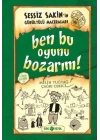 Sessiz Sakinin Gürültülü Maceraları 09 - Ben Bu Oyunu Bozarım! (Ciltli)