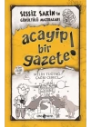 Sessiz Sakin’in Gürültülü Maceraları 3 - Acayip Bir Gazete!