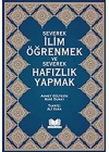 Severek İlim Öğrenmek ve Severek Hafızlık Yapmak