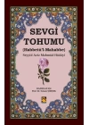 Sevgi Tohumu (Habbetü’l-Mahabbe)