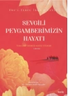 Sevgili Peygamberimizin Hayatı