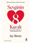 Sevginin 8 Kuralı – Aşkı Bulmak, Sürdürmek ve Özgür Bırakmak Üzerine