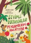 Sevimli Hayvanlar Peygamberimi Anlatıyor