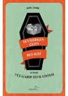 Sevişirken Ölen Beş Kişi ve Yüz Garip Zevk Listesi