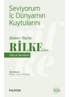 Seviyorum İç Dünyamın Kuytularını - Rainer Maria Rilke’den Hayat Dersleri