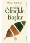 Sevmek Ölmekle Başlar
