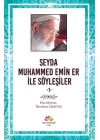 Seyda Muhammed Emin Er ile Söyleşiler