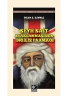 Şeyh Sait Ayaklanmasında İngiliz Parmağı  Tarihimizin Gerçek ve Yalanlar Dizisi -1