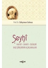 Şeyhi - Hayatı-Sanatı-Eserleri -Bazı Şiirlerinin Açıklamaları