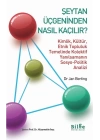 Şeytan Üçgeninden Nasıl Kaçılır?