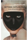 Şeytana Satılan Ruh Ya da Kötülüğün Egemenliği