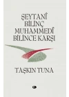 Şeytani Bilinç Muhammedi Bilince Karşı