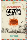 Seyyah Oldum Gezdim Gurbet Elleri