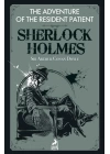Sherlock Holmes : The Adventure Of The Resident Patient