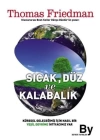 Sıcak, Düz ve Kalabalık