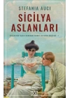 Sicilya Aslanları: Sicilyanın Taçsız Hanedanı Florio Ailesinin Hikâyesi-I