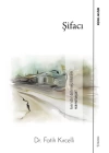 Şifacı - Kendinbilmezlikten Varoluşa!