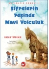 Şifrelerin Peşinde Mavi Yolculuk - Matematik Romanı 3