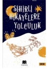 Sihirli Hikayelere Yolculuk