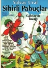 Sihirli Pabuçlar 1  Cabbarın Tuzağı