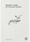 Şiir Mayasıdır Uzakların