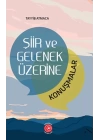 Şiir ve Gelenek Üzerine Konuşmalar