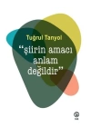 Şiirin Amacı Anlam Değildir