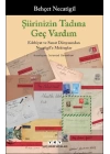 Şiirinizin Tadına Geç Vardım - Edebiyat ve Sanat Dünyasından Necatigil’e Mektuplar