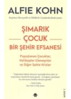 Şımarık Çocuk - Bir Şehir Efsanesi