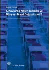 Sınavlarda Neler Yapmalı ve Dünyayı Nasıl Değiştirmeli?