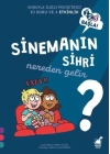 Sinemanın Sihri Nereden Gelir