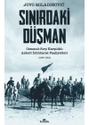 Sınırdaki Düşman Osmanlı-Sırp Karşılıklı Askeri İstihbarat Faaliyetleri