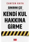Sınırını Çiz - Kendi Kul Hakkına Girme