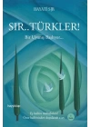 Sır.. Türkler! 15 Temmuz-Direniş-Diriliş-Kurtuluş