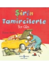 Şirin Tamircilerle Bir Gün