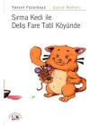 Sırma Kedi ile Deliş Fare Tatil Köyünde