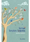 Sırrımı Serçelere Söyledim