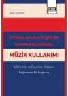Siyasal Halkla İlişkiler Kampanyalarında Müzik Kullanımı
