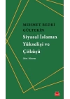 Siyasal İslamın Yükselişi ve Çöküşü - Dört Dönem