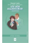 Siz Bir Alçaksınız !