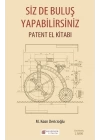 Siz De Buluş Yapabilirsiniz - Patent El Kitabı