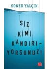 Siz Kimi Kandırıyorsunuz!