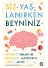 Siz Yaşlanırken Beyniniz