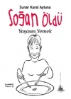 Soğan Öldü Yaşasın Yemek
