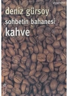 Sohbetin Bahanesi Kahve