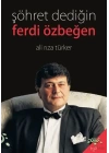 Şöhret Dediğin - Ferdi Özbeğen